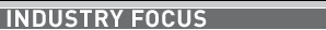Industry Focus
